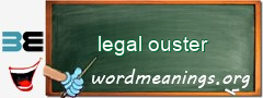 WordMeaning blackboard for legal ouster